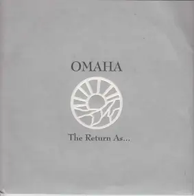 Omaha - The Return As...