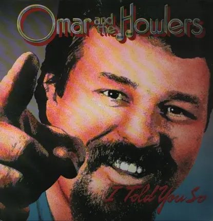 Omar And The Howlers - I Told You So