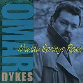 Omar Dykes - Muddy Springs Road