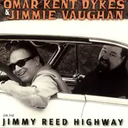 CD - Omar Dykes & Jimmie Vaughan - On The Jimmy Reed Highway