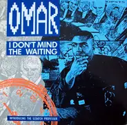 Omar - I Don't Mind The Waiting