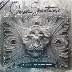 Omar Santana - Slave Invaders EP