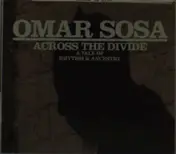 Omar Sosa - ACROSS THE DIVIDE