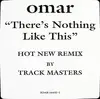 12'' - Omar - There's Nothing Like This (Trackmasters Remix)