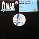 12'' - Omar Chandler - Better World / Do You Really Want It