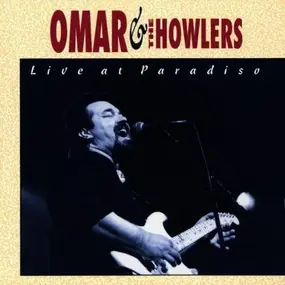 Omar & the Howlers - Live at Paradiso