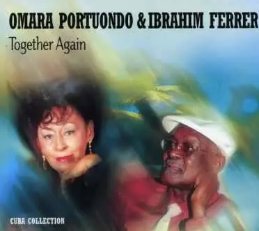 Omara/Ibrahim Portuondo - Together Again