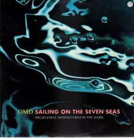 Orchestral Manoeuvres in the Dark - Sailing On The Seven Seas