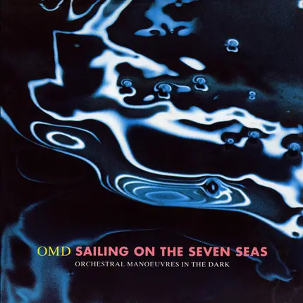 OMD, Orchestral Manoeuvres In The Dark - Sailing On The Seven Seas
