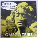 12inch Vinyl Single - Omega Tribe - It's A Hard Life