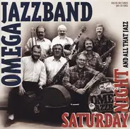 Omega Jazzband - Saturday Night And All That Jazz