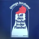 7inch Vinyl Single - Omega Jazzband - Laß Den Teufel In Der Flasche