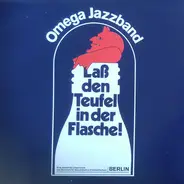 Omega Jazzband - Laß Den Teufel In Der Flasche