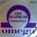 7inch Vinyl Single - Omega - Live As Long As