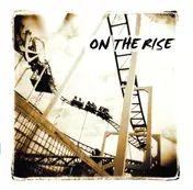 On the Rise - On the Rise