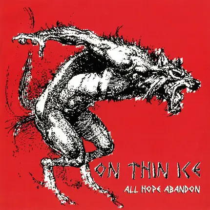 On Thin Ice - All Hope Abandon