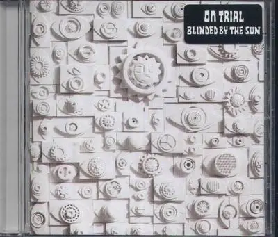 On trial - Blinded by the Sun