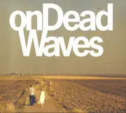 CD - On Dead Waves - onDeadWaves - Digisleeve