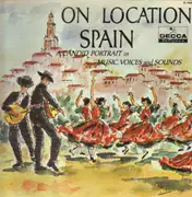 LP - On Location - Spain: Candid Portrait's in Music, Voices and Sounds