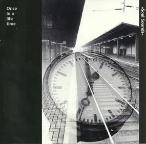 Once in a Lifetime - Soul Sounds