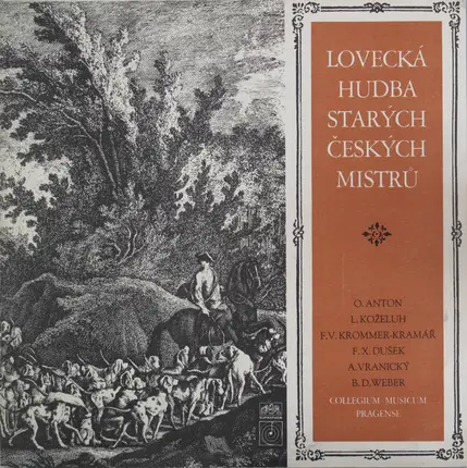Ondřej Anton / Leopold Koželuh / František Vincenc Kramář - Lovecká Hudba Starých Českých Mistrů