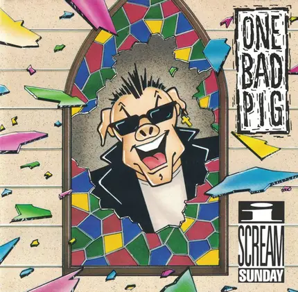One Bad Pig - I Scream Sunday