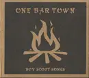 CD - One Bar Town - Boy Scout Songs - Digisleeve