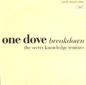 One Dove - Breakdown (The Secret Knowledge Remixes)