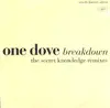 12'' - One Dove - Breakdown (The Secret Knowledge Remixes)