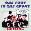 CD - One Foot In The Grave - Old Farts...