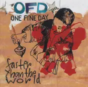 One Fine Day - Faster Than the World