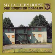 One Hundred Dollars - My Father's House