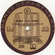 One On One - Make Your Body Move