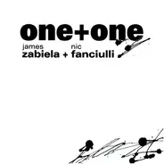 One + One - One+One - James Zabiela + Nic Fanciulli