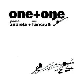 One One - One+One - James Zabiela + Nic Fanciulli