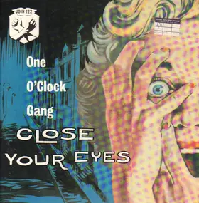 One O'Clock Gang - Close Your Eyes