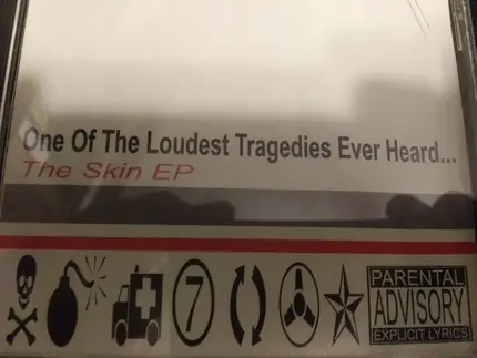 One Of The Loudest Tragedies Ever Heard - The Skin EP