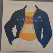 12'' - One Love - I Don't Know