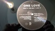 One Love feat. Marky Mark - That's The Way I Like It