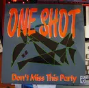 12inch Vinyl Single - One Shot - Don't Miss This Party