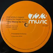 12inch Vinyl Single - One World Order Featuring Dino Valentino & Unique - They Wanna Be Free