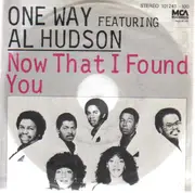 7'' - One Way Featuring Al Hudson - Now That I Found You