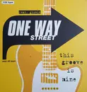 12inch Vinyl Single - One Way Street - This Groove Is Mine