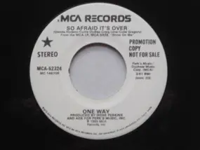 One Way - So Afraid It's Over