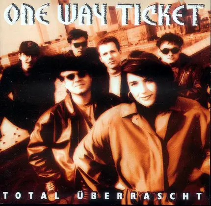 One Way Ticket - Total Überrascht