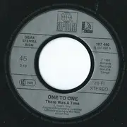 7inch Vinyl Single - One To One - There Was A Time