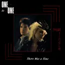 12inch Vinyl Single - One To One - There Was A Time