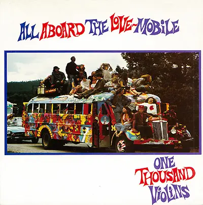 One Thousand Violins - All Aboard The Love-Mobile