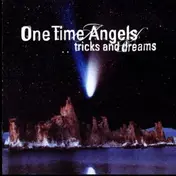 One Time Angels - Tricks And Dreams