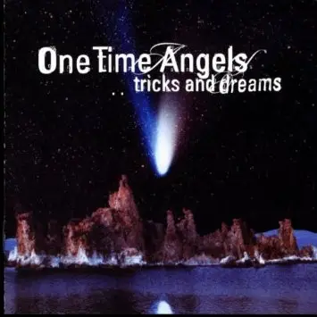One Time Angels - Tricks And Dreams
